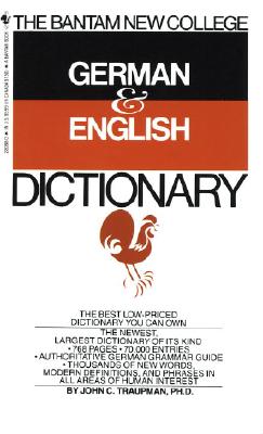 The Bantam New College German & English Dictionary - Traupman, John