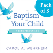 The Baptism of Your Child, Pack of 5: A Book for Families