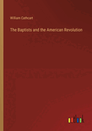 The Baptists and the American Revolution