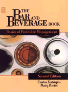 The Bar and Beverage Book: Basics of Profitable Management - Katsigris, Costas, and Porter, Mary