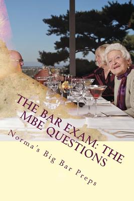 The Bar Exam: The MBE Questions: 200 Essential MBE Questions for the Bar Exam - Look Inside! !! !! ! - Law Books, Grand Father, and Law Books, Ogidi, and Big Bar Preps, Norma's