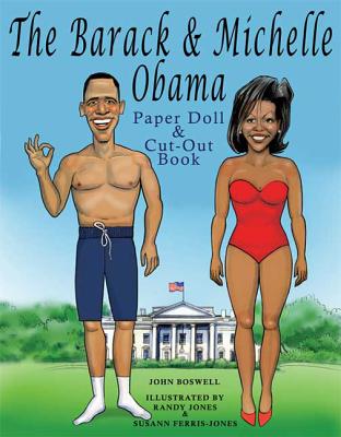 The Barack & Michelle Obama Paper Doll & Cut-Out Book - Boswell, John