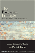 The Barbarian Principle: Merleau-Ponty, Schelling, and the Question of Nature