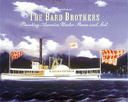 The Bard Brothers: Painting America Under Steam and Sail