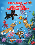 The Barking Lot Underwater Coloring Book 2: Explore marine biology once again in Book 2! Let's revisit more of the incredible creatures that inhabit our oceans!