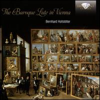The Baroque Lute in Vienna - Bernhard Hofsttter (baroque lute)