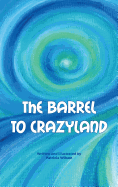 The Barrel to Crazyland