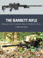 The Barrett Rifle: Sniping and Anti-Materiel Rifles in the War on Terror