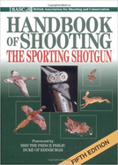 The BASC Handbook of Shooting: An Introduction to the Sporting Shotgun