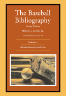 The Baseball Bibliography: Volume 3 - Smith, Myron J, Jr., and Kuenster, John (Foreword by)