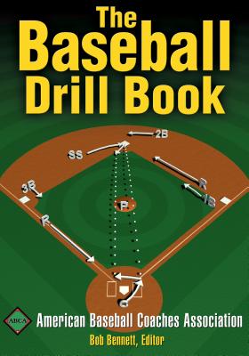 The Baseball Drill Book - American Baseball Coaches Association (Editor)