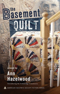 The Basement Quilt: Colebridge Community Series Book 1 of 7