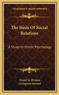 The Basis of Social Relations: A Study in Ethnic Psychology