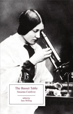 The Basset Table - Centlivre, Susanna, and Milling, Jane (Editor)