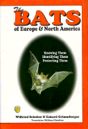The Bats of Europe and North America - Schober, Wilfried, and Grimmberger, Eckard