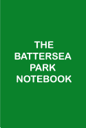 The Battersea Park Notebook
