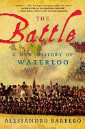 The Battle: A New History of Waterloo