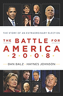 The Battle for America, 2008: The Story of an Extraordinary Election