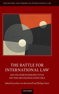 The Battle for International Law: South-North Perspectives on the Decolonization Era