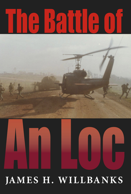 The Battle of An Loc - Willbanks, James H.