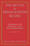 The Battle of Armageddon Begins - Commentary of the Book of Acts, Part 1