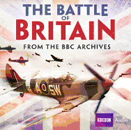 The Battle of Britain: From the BBC Archives