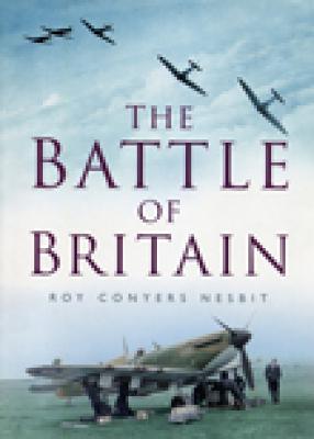 The Battle of Britain - Nesbit, Roy Conyers