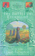 The Battle of Evernight. Cecilia Dart-Thornton