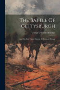 The Battle Of Gettysburgh: And The Part Taken Therein By Vermont Troops