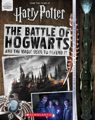 The Battle of Hogwarts and the Magic Used to Defend It - Pendergrass, Daphne, and Spinner, Cala