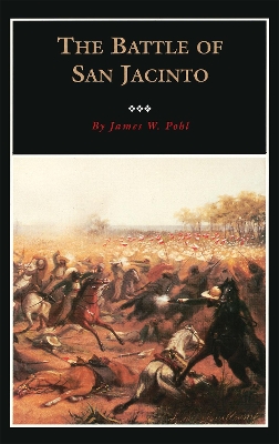 The Battle of San Jacinto: Volume 3 - Pohl, James W
