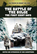 The Battle of the Bulge: The First Eight Days