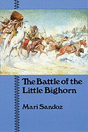 The Battle of the Little Bighorn.