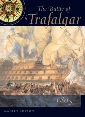 The Battle of Trafalgar - Robson, Martin