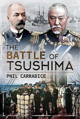 The Battle of Tsushima - Carradice, Phil