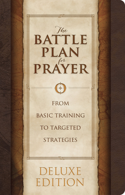 The Battle Plan for Prayer - Kendrick, Stephen, and Kendrick, Alex