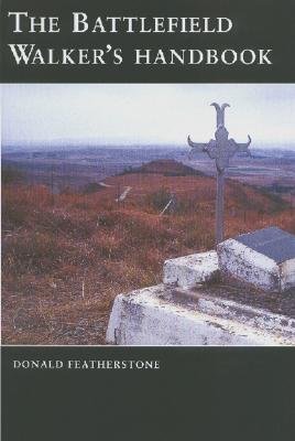 The Battlefield Walker's Handbook - Featherstone, Donald