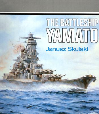 The Battleship Yamato - Skulski, Janusz