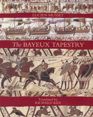 The Bayeux Tapestry - Musset, Lucien, and Rex, Richard, Prof. (Translated by)