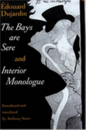 The Bays Are Sere: And, Interior Monologue - Dujardin, Edouard
