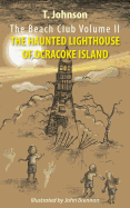 The Beach Club Volume Two: The Haunted Lighthouse of Ocracoke Island