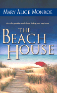 The Beach House - Monroe, Mary Alice