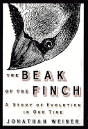 The Beak of the Finch: A Story of Evolution in Our Time - Weiner, Jonathan, Dr.
