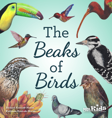 The Beaks of Birds - Konicek-Moran, Richard