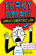 The Beaky Malone: The World's Greatest Liar