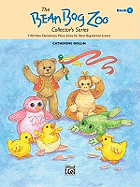 The Bean Bag Zoo Collector, Bk 1: 7 All-New Elementary Piano Solos for Bean Bag Animal Lovers