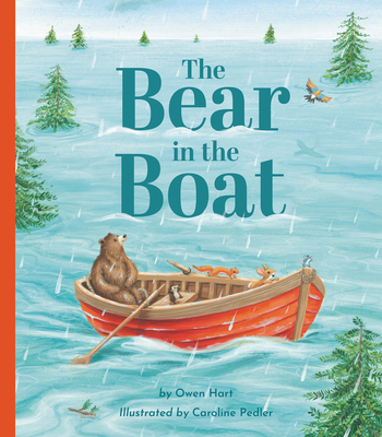 The Bear in the Boat - Hart, Owen