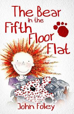 The Bear In The Fifth Floor Flat - Foley, John