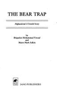 The Bear Trap: Afghanistan's Untold Story - Adkin, Mark, and Yousaf, Mohammad