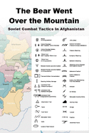 The Bear Went Over the Mountain: Soviet Combat Tactics In Afghanistan